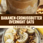 Bananen-Erdnussbutter Overnight Oats 16 Pinterest Hidden Image